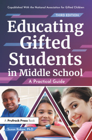 Educating Gifted Students in Middle School (A Practical Guide) by Susan Rakow, 9781618219817