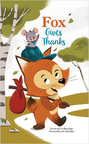 Thanksgiving: Fox Gives Thanks (Fox Gives Thanks) - 9781649966780 by Erin Rose Wage, John Bajet, John Bajet, 9781649966780