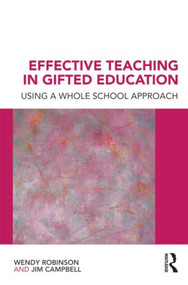 Effective Teaching in Gifted Education (Using a Whole School Approach) - 9780415493468 by Wendy Robinson, Jim Campbell, 9780415493468