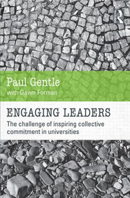 Engaging Leaders (The challenge of inspiring collective commitment in universities) - 9780415838184 by Paul Gentle, Dawn Forman, 9780415838184
