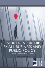 Entrepreneurship, Small Business and Public Policy (Evolution and revolution) - 9780415645416 by Robert J. Bennett, 9780415645416