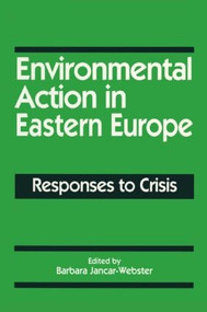 Environmental Action in Eastern Europe (Responses to Crisis) - 9781563241871 by Barbara Jancar-Webster, 9781563241871