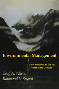 Environmental Management by Geoff A. Wilson, Raymond L. Bryant, 9781857284638