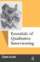 Essentials of Qualitative Interviewing - 9781598745955 by Karin Olson, 9781598745955