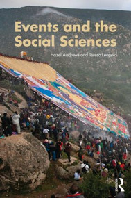 Events and The Social Sciences by Hazel Andrews, Teresa Leopold, 9780415605625