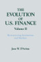 The Evolution of US Finance: v. 2: Restructuring Institutions and Markets by Jane W. D'Arista, 9781563242335