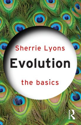 Evolution: The Basics - 9780415592260 by Sherrie Lyons, 9780415592260