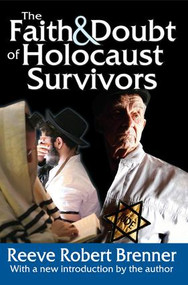 The Faith and Doubt of Holocaust Survivors - 9781412852975 by Reeve Robert Brenner, 9781412852975