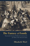 The Fantasy of Family (Nineteenth-Century Children's Literature and the Myth of the Domestic Ideal) - 9780415899376 by Elizabeth Thiel, 9780415899376