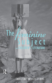 The Feminine Subject in Children's Literature - 9780415654470 by Christine Wilkie-Stibbs, 9780415654470