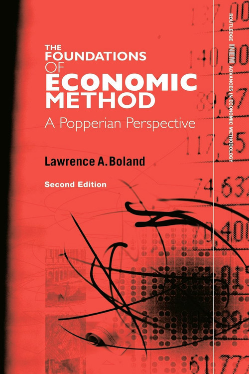 Foundations of Economic Method (A Popperian Perspective, 2nd Edition) - 9780415771146 by Lawrence A. Boland, 9780415771146