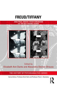 Freud/Tiffany (Anna Freud, Dorothy Tiffany Burlingham and the ‘Best Possible School') - 9781138342088 by Elizabeth Danto, Alexandra Steiner-Strauss, 9781138342088