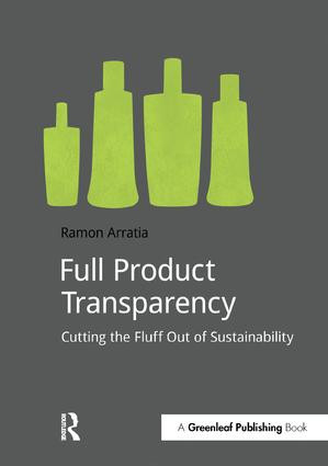 Full Product Transparency (Cutting the Fluff Out of Sustainability) by Ramon Arratia, 9781909293212
