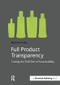 Full Product Transparency (Cutting the Fluff Out of Sustainability) by Ramon Arratia, 9781909293212
