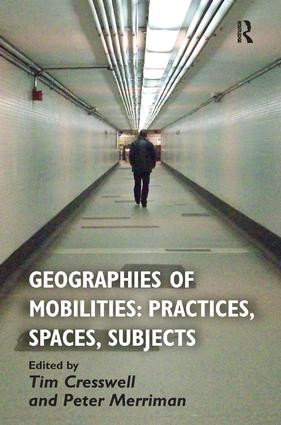 Geographies of Mobilities: Practices, Spaces, Subjects - 9781409453659 by Tim Cresswell, Peter Merriman, 9781409453659