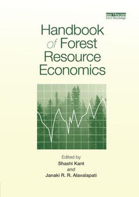 Handbook of Forest Resource Economics by Shashi Kant, Janaki Alavalapati, 9781138573185