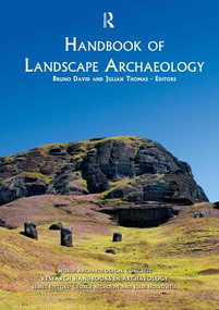 Handbook of Landscape Archaeology by Bruno David, Julian Thomas, 9781598746167