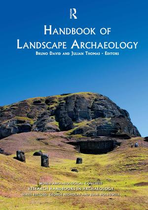Handbook of Landscape Archaeology by Bruno David, Julian Thomas, 9781598746167
