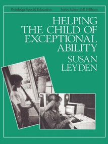 Helping the Child with Exceptional Ability by Susan Leyden, 9780415051736