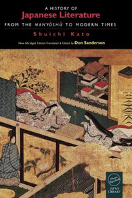 A History of Japanese Literature (From the Manyoshu to Modern Times) - 9781873410486 by Shuichi Kato, Don Sanderson, 9781873410486