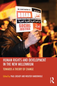 Human Rights and Development in the new Millennium (Towards a Theory of Change) - 9780415527309 by Paul Gready, Wouter Vandenhole, 9780415527309