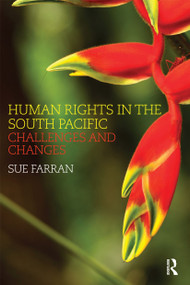 Human Rights in the South Pacific (Challenges and Changes) - 9780415489973 by Sue Farran, 9780415489973