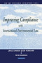Improving Compliance with International Environmental Law - 9781853832611 by Jacob Werksman, James Cameron, Peter Roderick, 9781853832611