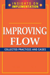 Improving Flow (Collected Practices and Cases) by Productivity Press, 9781563273322