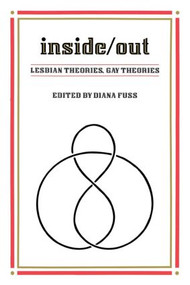 Inside/Out (Lesbian Theories, Gay Theories) - 9780415902373 by Diana Fuss, 9780415902373