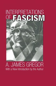 Interpretations of Fascism - 9781560009504 by A. James Gregor, 9781560009504