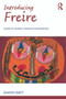 Introducing Freire (A guide for students, teachers and practitioners) by Sandra Smidt, 9780415717281