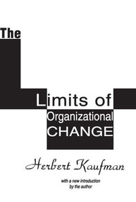 The Limits of Organizational Change - 9781560007685 by Herbert Kaufman, 9781560007685