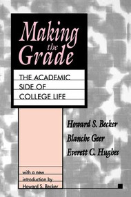 Making the Grade (The Academic Side of College Life) - 9781560008071 by Howard S. Becker, 9781560008071