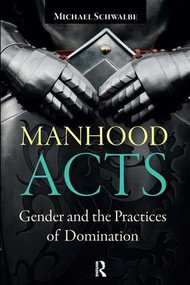 Manhood Acts (Gender and the Practices of Domination) - 9781612055473 by Michael Schwalbe, 9781612055473