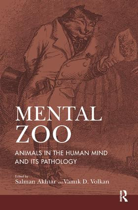 Mental Zoo (Animals in the Human Mind and its Pathology) - 9781782201670 by Salman Akhtar, Vamik D. Volkan, 9781782201670