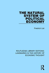 The Natural System of Political Economy - 9781138216501 by Friedrich List, 9781138216501