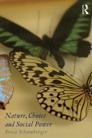 Nature, Choice and Social Power - 9780415833875 by Erica Schoenberger, 9780415833875
