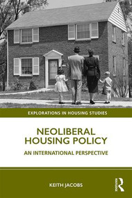 Neoliberal Housing Policy (An International Perspective) - 9781138388468 by Keith Jacobs, 9781138388468