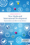 New Media and International Development (Representation and affect in microfinance) - 9780415856089 by Anke Schwittay, 9780415856089