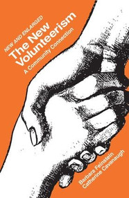 The New Volunteerism (A Community Connection) - 9781412806855 by Catherine Cavanaugh, 9781412806855