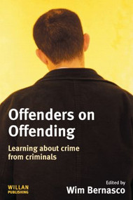Offenders on Offending (Learning about Crime from Criminals) - 9781843927761 by Wim Bernasco, 9781843927761