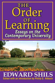 The Order of Learning (Essays on the Contemporary University) - 9781412851541 by Edward Shils, 9781412851541