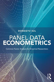 Panel Data Econometrics (Common Factor Analysis for Empirical Researchers) - 9781138389670 by Donggyu Sul, 9781138389670