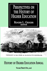 Perspectives on the History of Higher Education (Volume 25, 2006) - 9781412806176 by Roger L. Geiger, 9781412806176