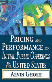Pricing and Performance of Initial Public Offerings in the United States - 9781412808613 by Arvin Ghosh, 9781412808613
