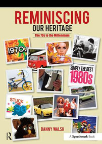 Reminiscing Our Heritage (The 70s to the Millennium) by Danny Walsh, 9780863889899