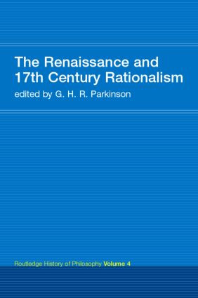 The Renaissance and 17th Century Rationalism (Routledge History of Philosophy Volume 4) - 9780415308762 by Prof G H R Parkinson (Author), G.H.R. Parkinson, 9780415308762
