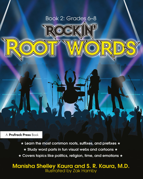 Rockin' Root Words (Book 2, Grades 6-8) by Manisha Shelley Kaura, S.R. Kaura, 9781593634155