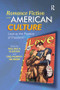 Romance Fiction and American Culture (Love as the Practice of Freedom?) - 9781472431530 by William A. Gleason, Eric Murphy Selinger, 9781472431530