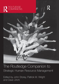The Routledge Companion to Strategic Human Resource Management by John Storey, Patrick Wright, David Ulrich, 9781138386006